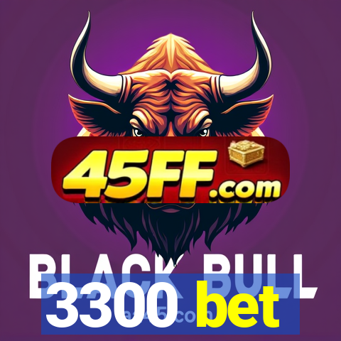 3300 bet